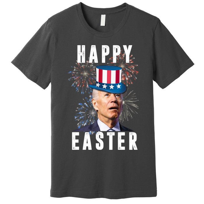 Happy Easter Joe Biden Funny 4th Of July Premium T-Shirt