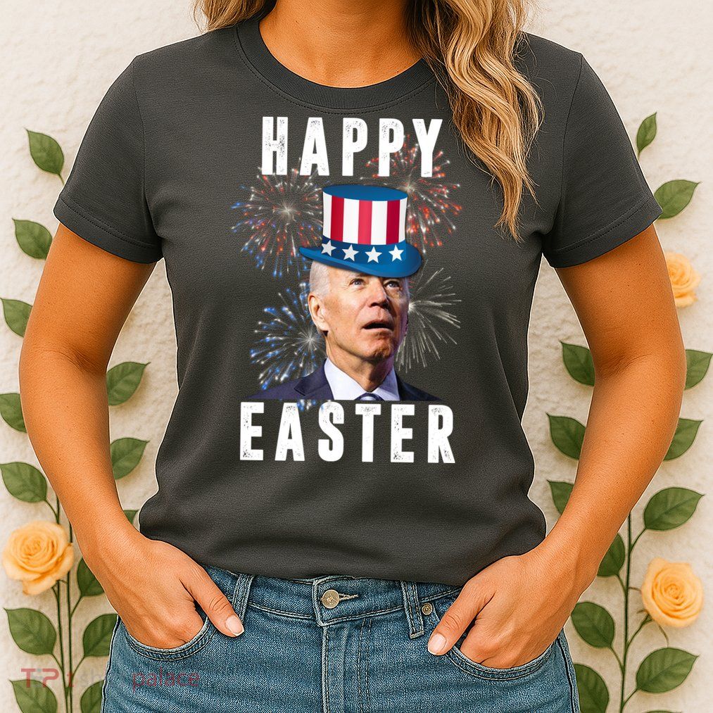 Happy Easter Joe Biden Funny 4th Of July Womens T-Shirt