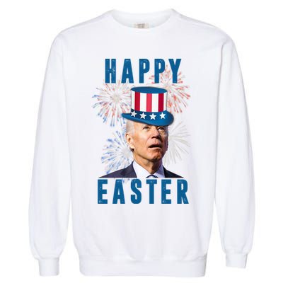 Happy Easter Joe Biden Funny 4th Of July Garment-Dyed Sweatshirt