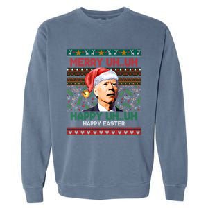 Happy Easter Joe Biden Merry Uh Uh Ugly Christmas Gift Garment-Dyed Sweatshirt