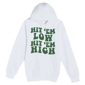 Hit 'Em Low Hit 'Em High Philadelphia Football Champion Lover Trending Gift Idea Premium Pullover Hoodie