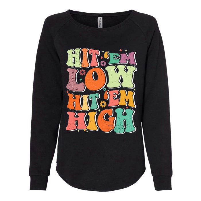 Hit 'Em Low Hit 'Em High Groovy Road to Victory Football Womens California Wash Sweatshirt