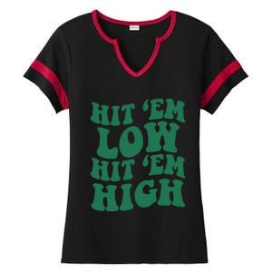 Hit 'Em Low Hit 'Em High Ladies Halftime Notch Neck Tee