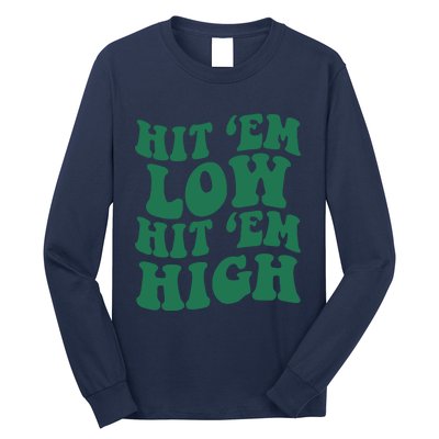 Hit 'Em Low Hit 'Em High Long Sleeve Shirt