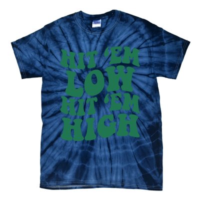 Hit 'Em Low Hit 'Em High Tie-Dye T-Shirt