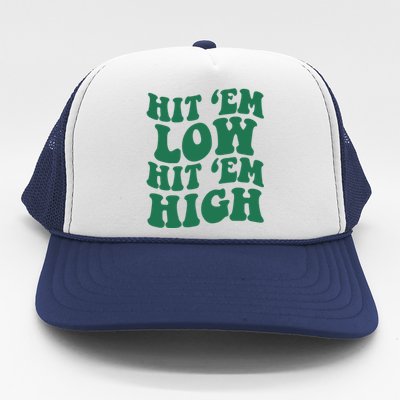 Hit 'Em Low Hit 'Em High Trucker Hat