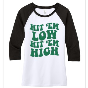 Hit 'Em Low Hit 'Em High Women's Tri-Blend 3/4-Sleeve Raglan Shirt