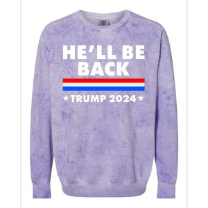 He'll Be Back Trump 2024 Colorblast Crewneck Sweatshirt