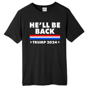 He'll Be Back Trump 2024 Tall Fusion ChromaSoft Performance T-Shirt