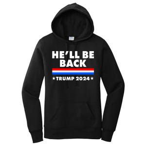 He'll Be Back Trump 2024 Women's Pullover Hoodie