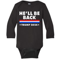 He'll Be Back Trump 2024 Baby Long Sleeve Bodysuit