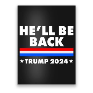 He'll Be Back Trump 2024 Poster