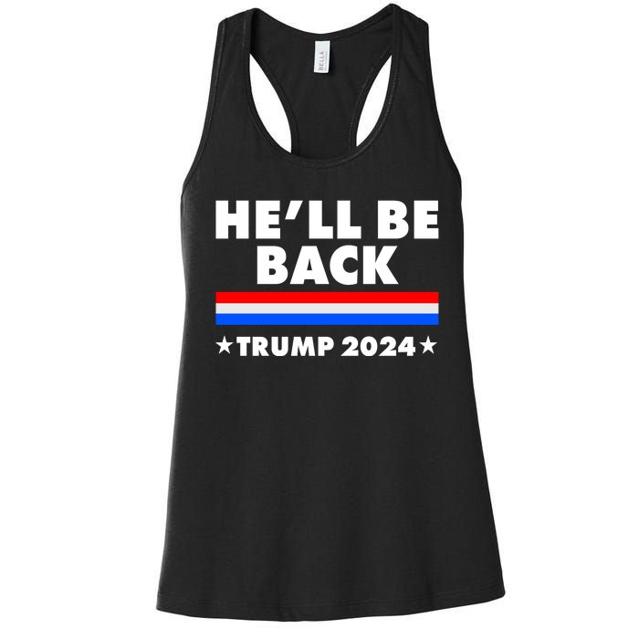 He'll Be Back Trump 2024 Women's Racerback Tank