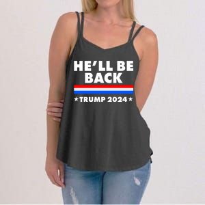 He'll Be Back Trump 2024 Women's Strappy Tank