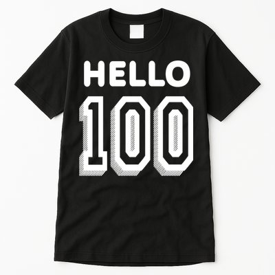Hello 100 Funny 100th Birthday Tall T-Shirt