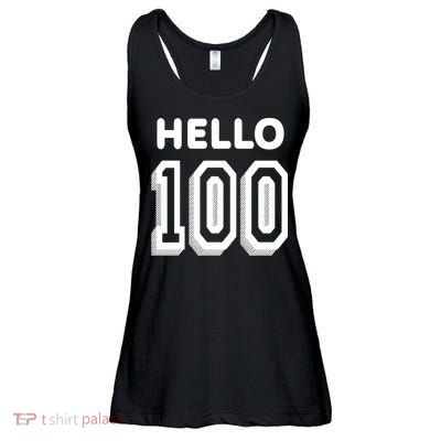 Hello 100 Funny 100th Birthday Ladies Essential Flowy Tank