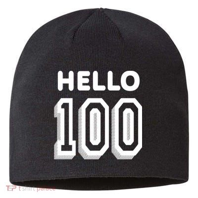 Hello 100 Funny 100th Birthday Sustainable Beanie