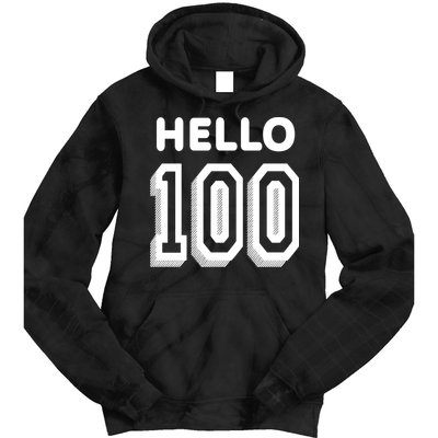 Hello 100 Funny 100th Birthday Tie Dye Hoodie
