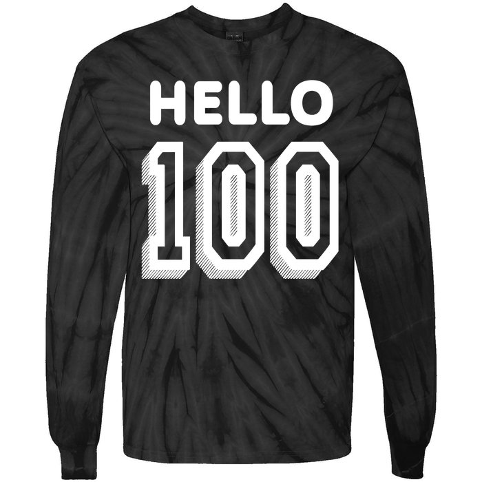 Hello 100 Funny 100th Birthday Tie-Dye Long Sleeve Shirt