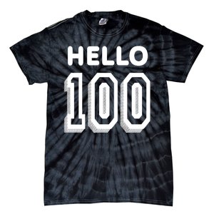 Hello 100 Funny 100th Birthday Tie-Dye T-Shirt