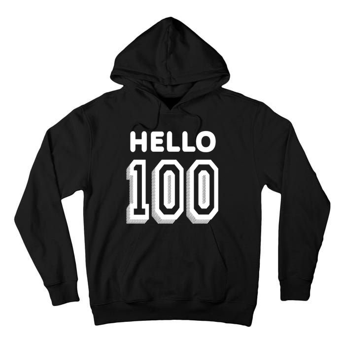 Hello 100 Funny 100th Birthday Tall Hoodie