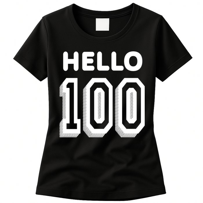Hello 100 Funny 100th Birthday Womens T-Shirt
