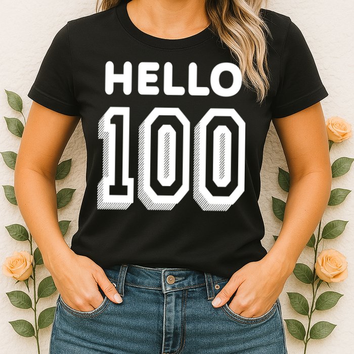 Hello 100 Funny 100th Birthday Womens T-Shirt