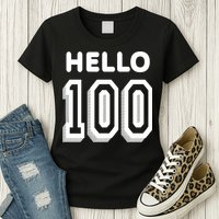 Hello 100 Funny 100th Birthday Womens T-Shirt