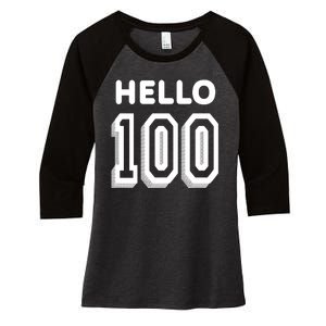 Hello 100 Funny 100th Birthday Women's Tri-Blend 3/4-Sleeve Raglan Shirt