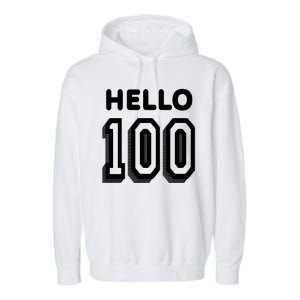 Hello 100 Funny 100th Birthday Garment-Dyed Fleece Hoodie