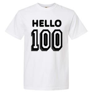 Hello 100 Funny 100th Birthday Garment-Dyed Heavyweight T-Shirt