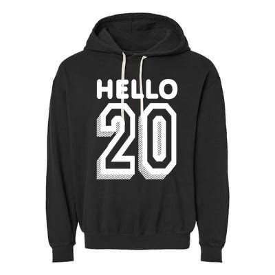 Hello 20 Funny 20th Birthday Garment-Dyed Fleece Hoodie