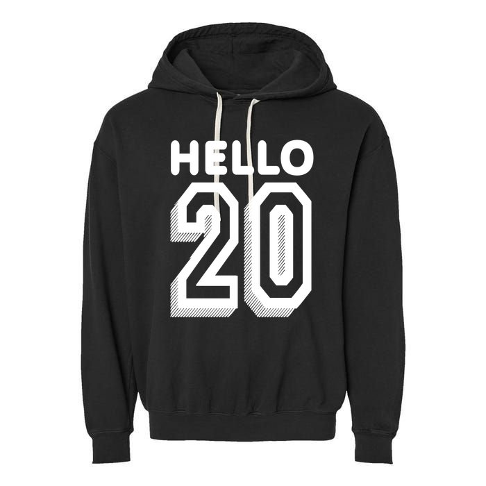 Hello 20 Funny 20th Birthday Garment-Dyed Fleece Hoodie