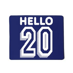 Hello 20 Funny 20th Birthday Mousepad