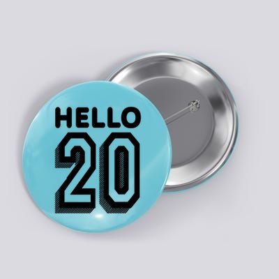 Hello 20 Funny 20th Birthday Button