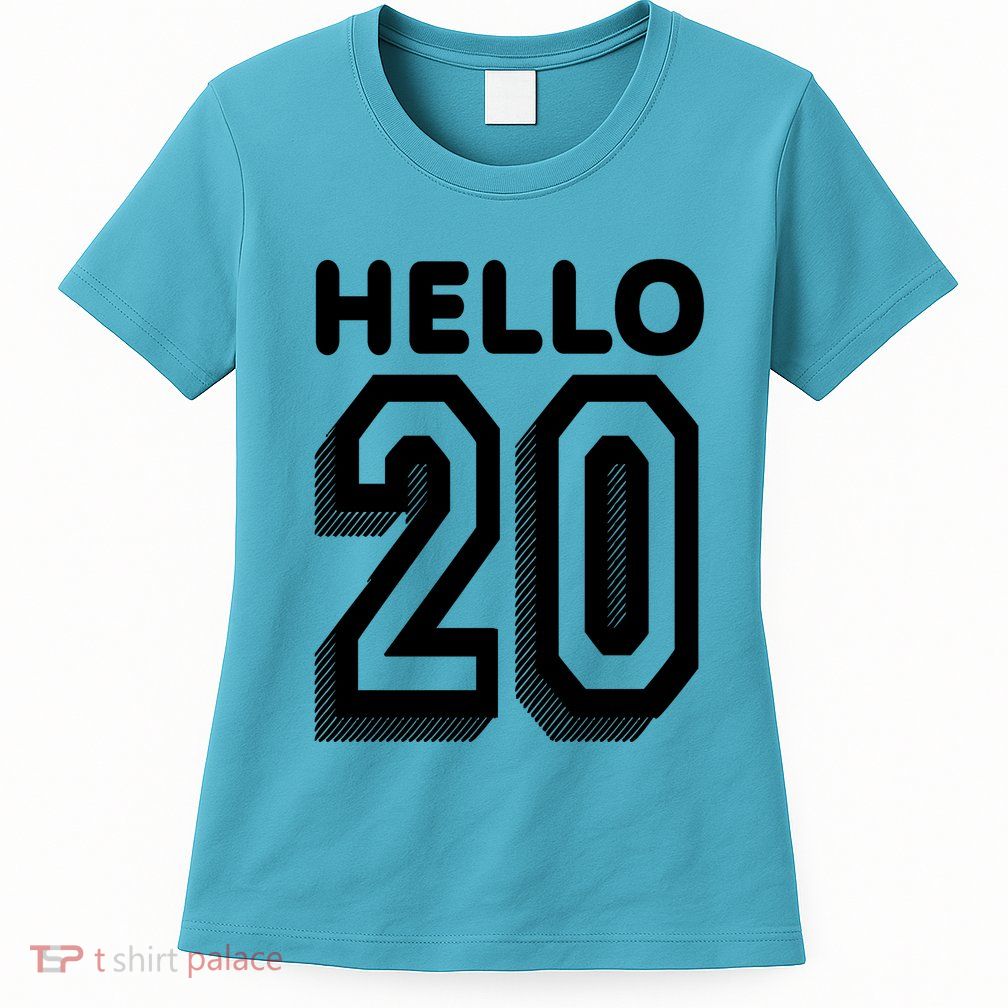 Hello 20 Funny 20th Birthday Women's T-Shirt