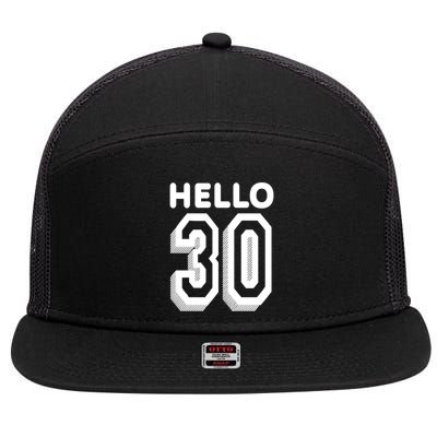 Hello 30 Funny 30th Birthday 7 Panel Mesh Trucker Snapback Hat