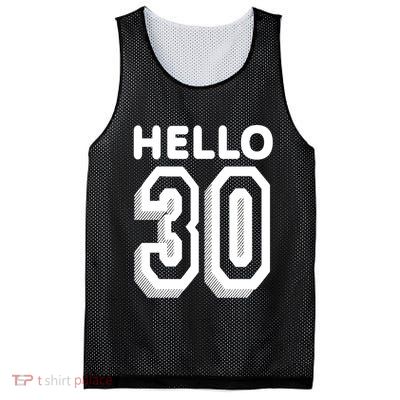 Hello 30 Funny 30th Birthday Mesh Reversible Basketball Jersey Tank