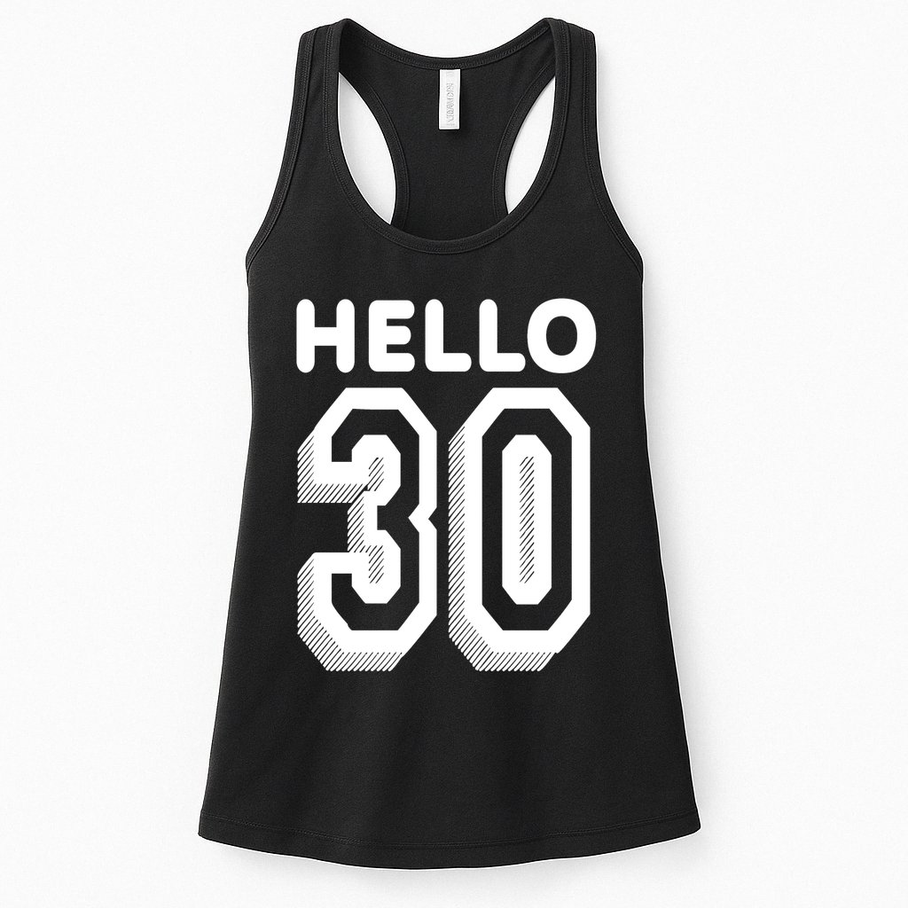 Hello 30 Funny 30th Birthday Womens Tank Top
