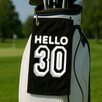 Hello 30 Funny 30th Birthday Golf Towel
