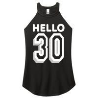 Hello 30 Funny 30th Birthday Women's Perfect Tri Rocker Tank