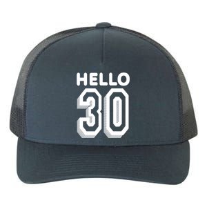 Hello 30 Funny 30th Birthday Yupoong Adult 5-Panel Trucker Hat