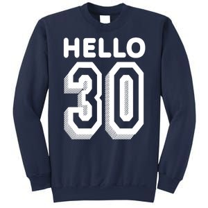 Hello 30 Funny 30th Birthday Sweatshirt