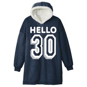 Hello 30 Funny 30th Birthday Hooded Wearable Blanket