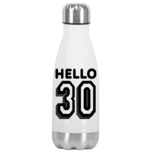 Hello 30 Funny 30th Birthday Stainless Steel Insulated Water Bottle