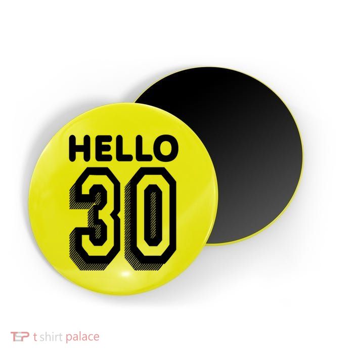 Hello 30 Funny 30th Birthday Magnet