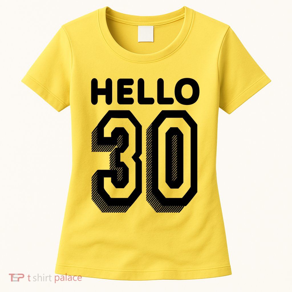 Hello 30 Funny 30th Birthday Womens T-Shirt