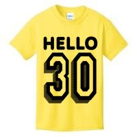 Hello 30 Funny 30th Birthday Kids T-Shirt