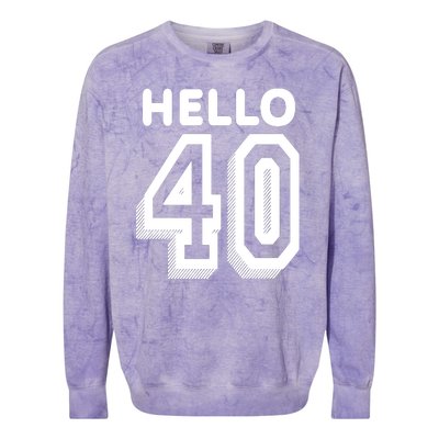 Hello 40 Funny 40th Birthday Colorblast Crewneck Sweatshirt