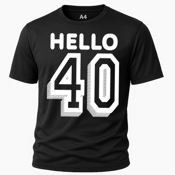 Hello 40 Funny 40th Birthday Cooling Performance Crew T-Shirt